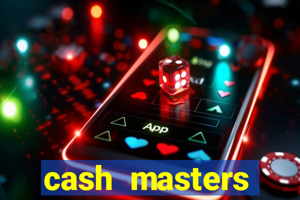 cash masters dinheiro infinito