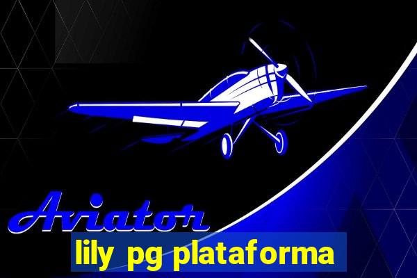 lily pg plataforma