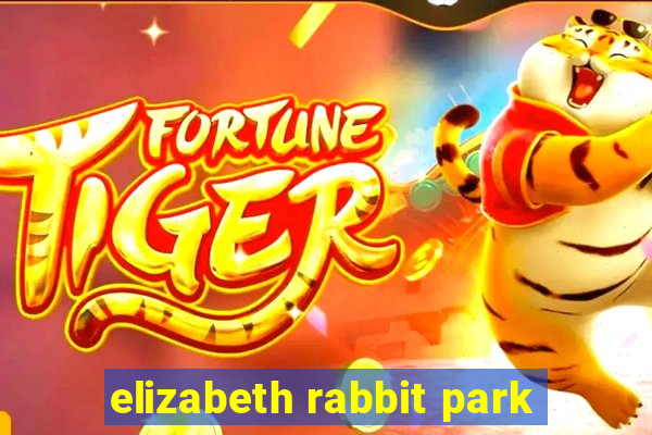 elizabeth rabbit park