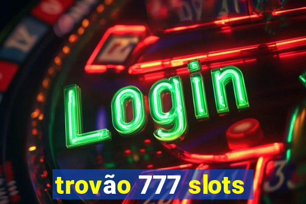 trovão 777 slots