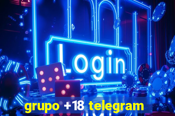 grupo +18 telegram