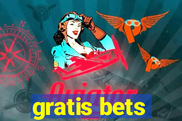 gratis bets