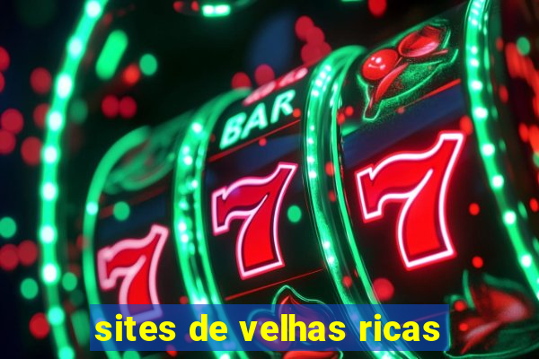 sites de velhas ricas