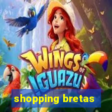 shopping bretas