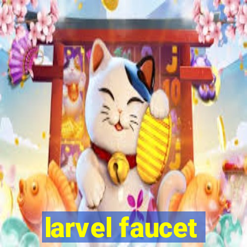 larvel faucet