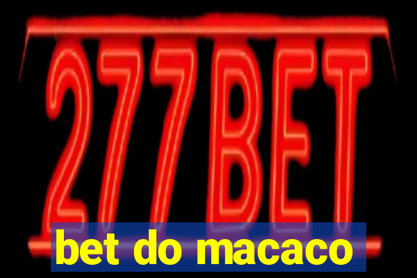 bet do macaco