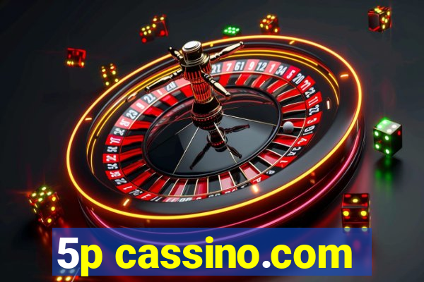 5p cassino.com