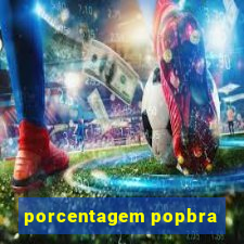 porcentagem popbra