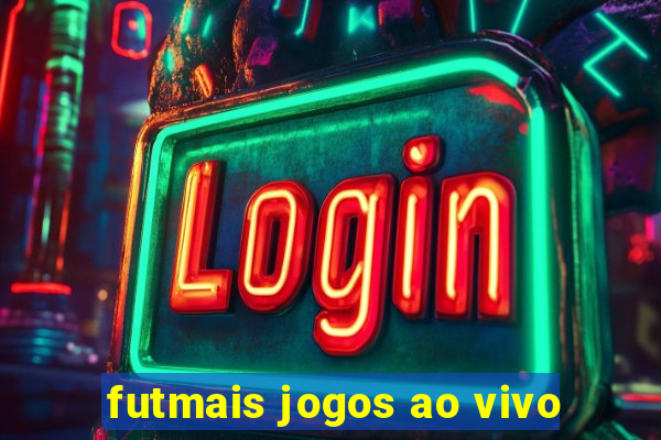 futmais jogos ao vivo