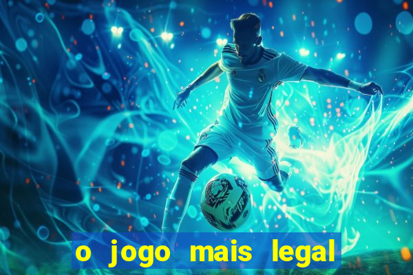 o jogo mais legal do mundo para celular