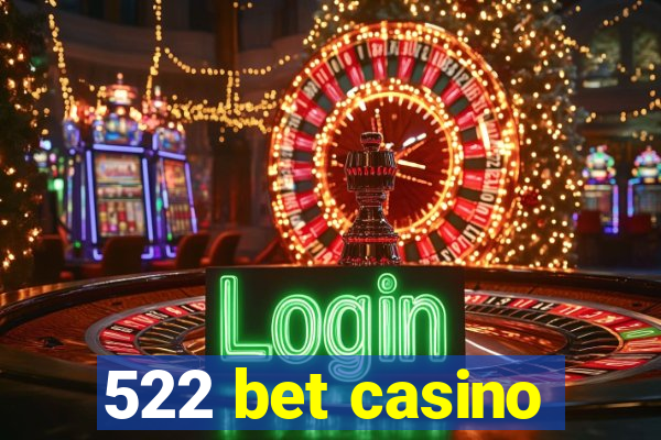 522 bet casino