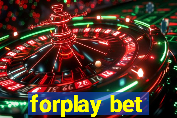 forplay bet