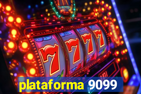 plataforma 9099