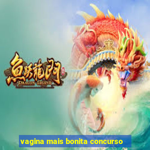 vagina mais bonita concurso