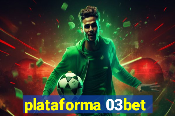 plataforma 03bet