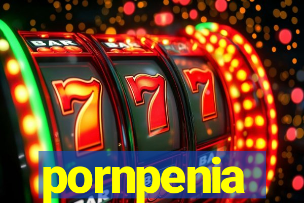 pornpenia