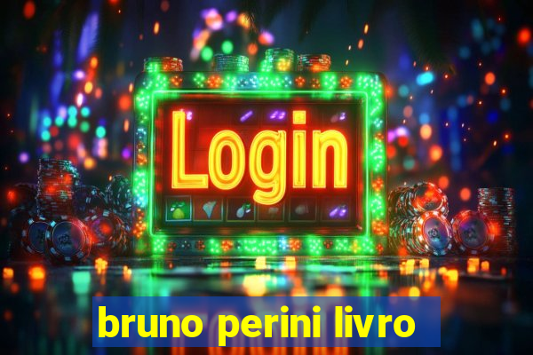 bruno perini livro