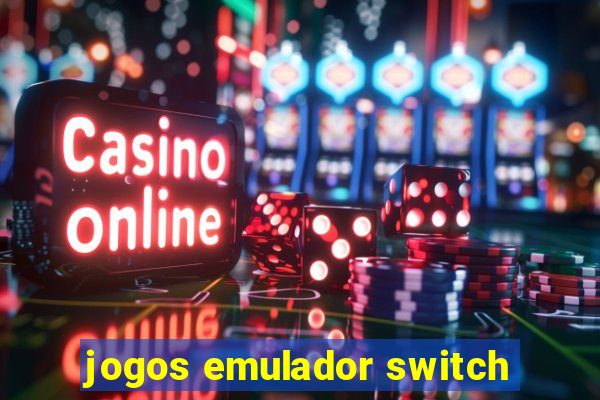 jogos emulador switch