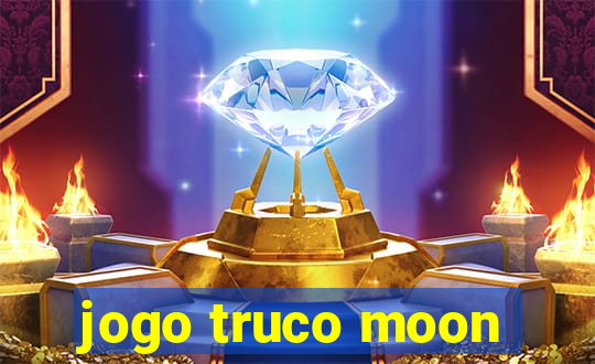 jogo truco moon