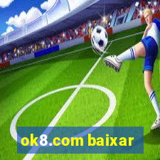 ok8.com baixar