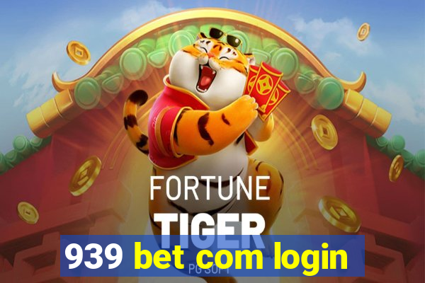 939 bet com login