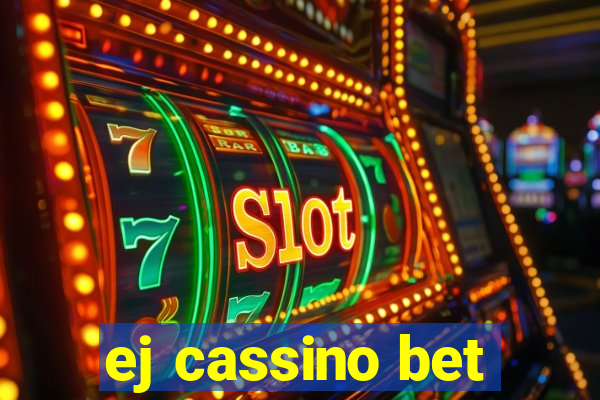 ej cassino bet