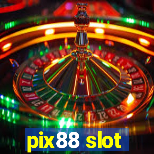 pix88 slot