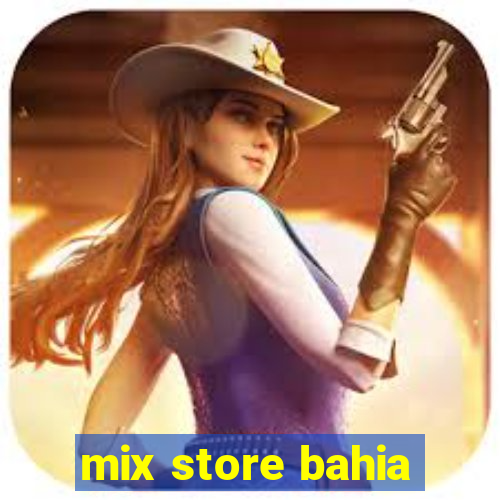 mix store bahia