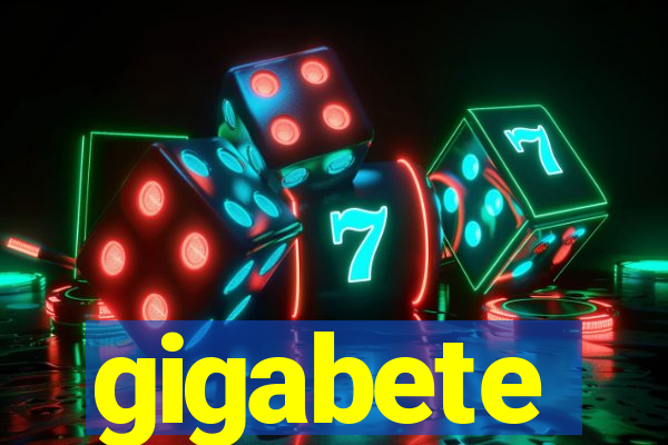 gigabete