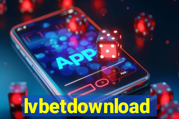 lvbetdownload