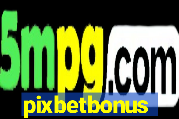 pixbetbonus