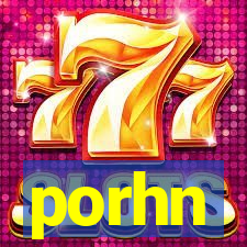 porhn