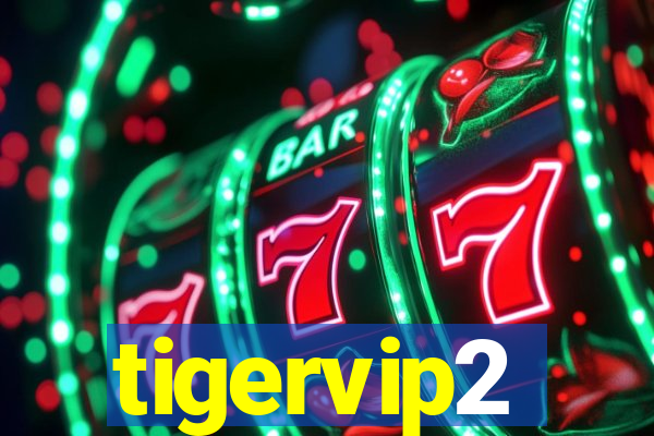 tigervip2