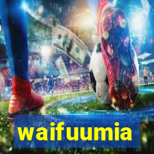 waifuumia