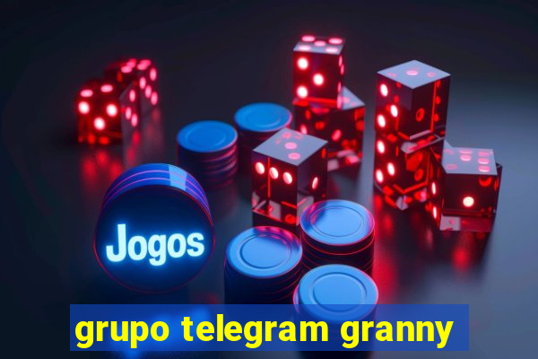 grupo telegram granny