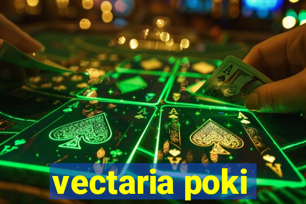 vectaria poki