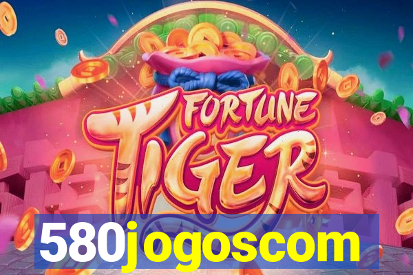 580jogoscom