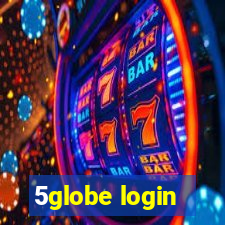 5globe login