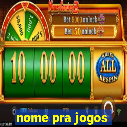 nome pra jogos