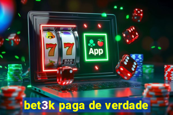 bet3k paga de verdade