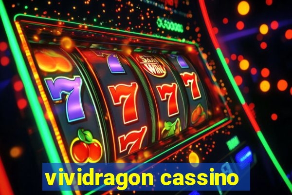 vividragon cassino