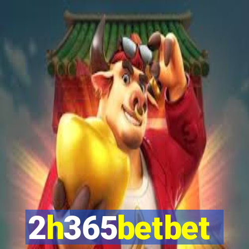 2h365betbet