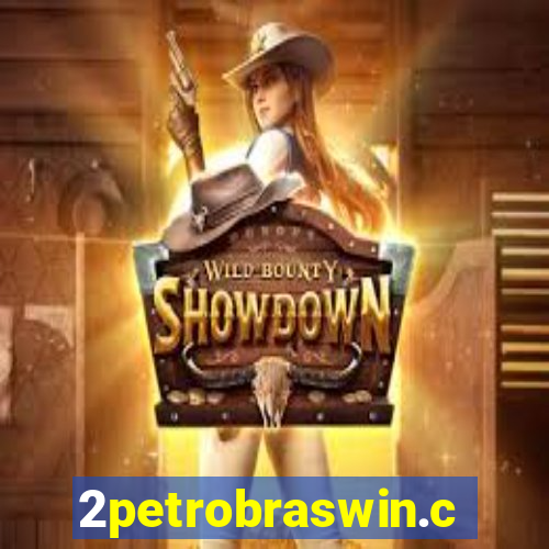 2petrobraswin.com