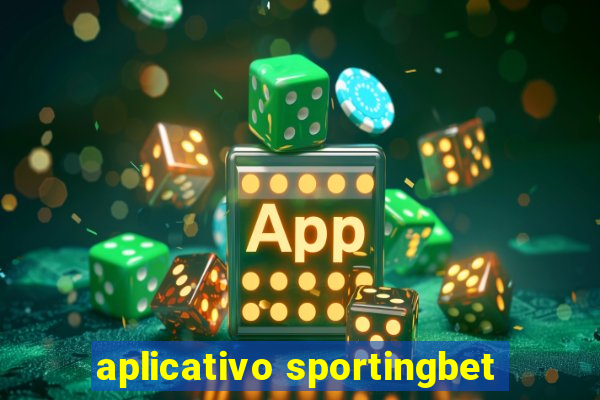 aplicativo sportingbet