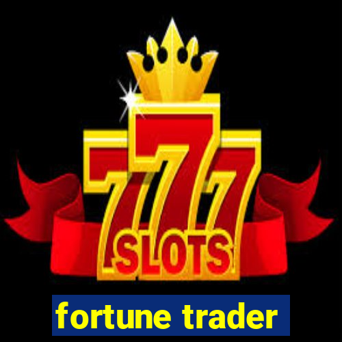 fortune trader