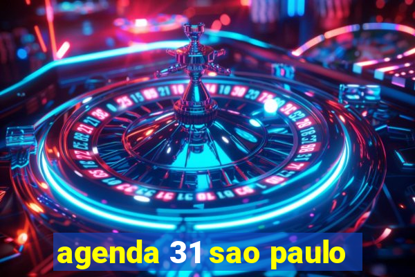 agenda 31 sao paulo