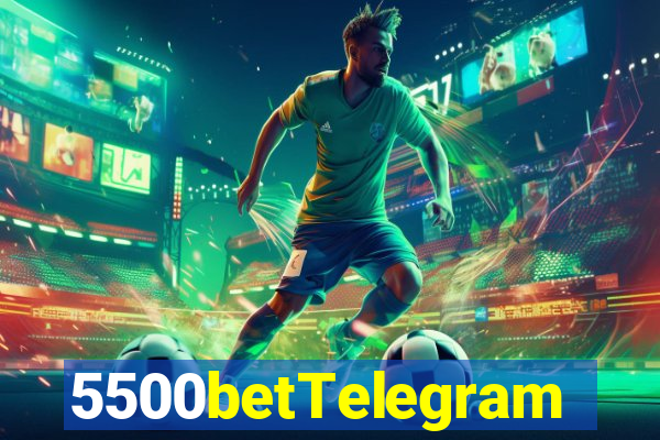 5500betTelegram