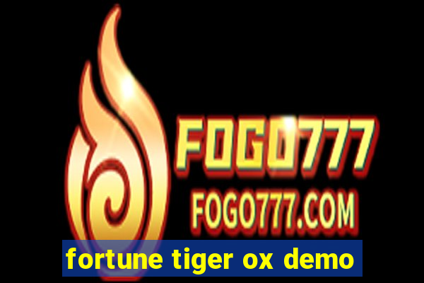 fortune tiger ox demo