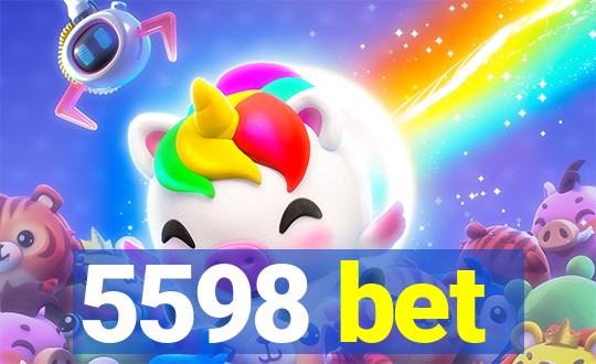 5598 bet