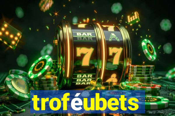 troféubets